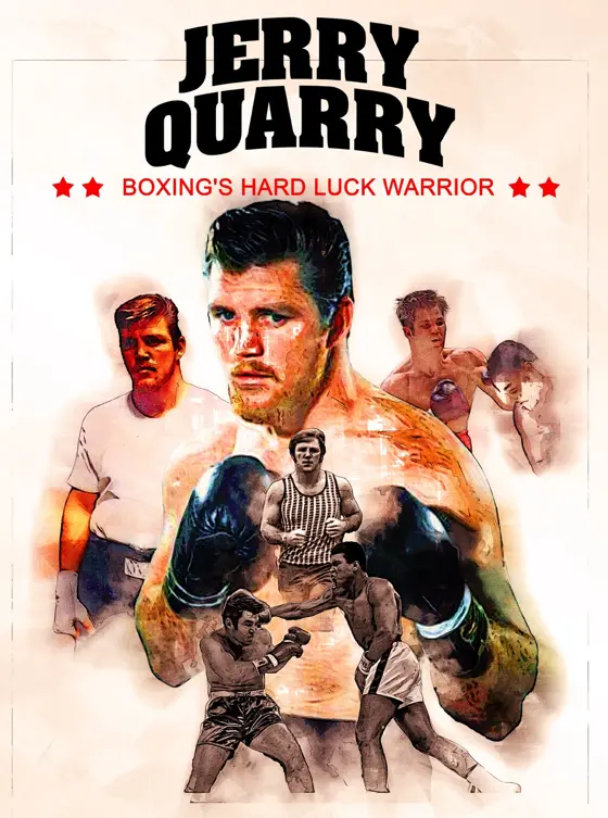 Jerry Quarry : Boxing's Hard Luck Warrior 1